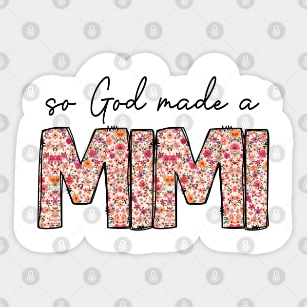 So God Made A Mimi Sticker by KIMIKA